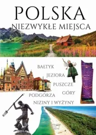 polska-niezwykle-miejsca-baltyk-jeziora-puszcze-gory-podgorza-niziny-i-wyzy