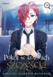 pokoj-w-kolorach-szczescia-genialny-detektyw-matsubase-tom-1-hakuri