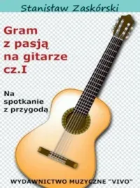 gram-z-pasja-na-gitarze-cz-1-stanislaw-zaskorski