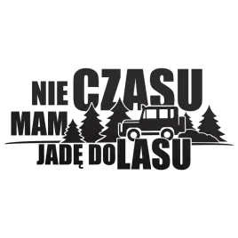 odblaskowa-czarna-naklejka-na-samochod-nie-mam-czasu-jade-do-lasu-14-cm