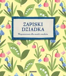 ksiazka-album-zapiski-dziadka-wspomnienia-dla-moich-wnukow-wyd-zakamarki