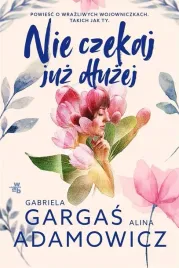 nie-czekaj-juz-dluzej
