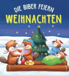 die-biber-feiern-weihnachten-board-book-german-edition