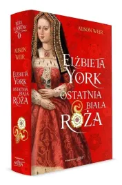elzbieta-york-ostatnia-biala-roza-alison-weir