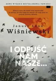 i-odpusc-nam-nasze-janusz-l-wisniewski