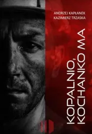 kopalnio-kochanko-ma