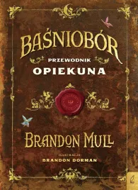 basniobor-przewodnik-opiekuna-brandon-mull