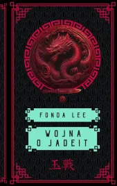 wojna-o-jadeit-saga-o-zielonych-kosciach-tom-2