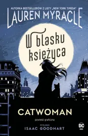 catwoman-w-blasku-ksiezyca-lauren-myracle