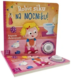 robie-siku-na-nocniku-ksiazeczka-dla-dziewczynki-nacisnij-i-posluchaj-glos