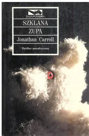 szklana-zupa-jonathan-carroll
