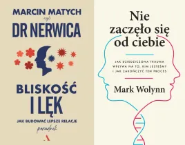 pakiet-2-x-bliskosc-i-lek-nie-zaczelo-sie-od-ciebie-dr-nerwica-wolynn