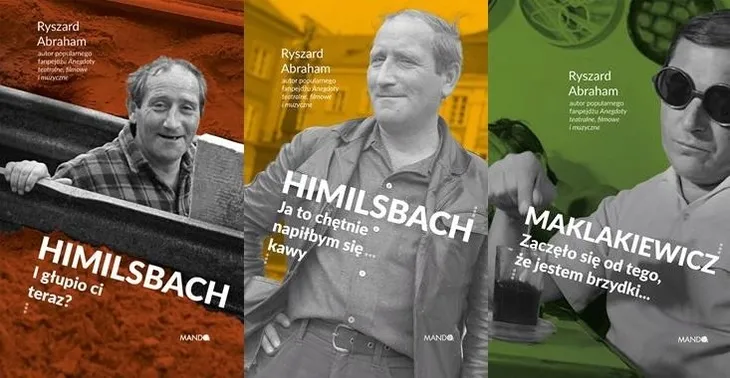PAKIET 3X HIMILSBACH. JA TO CHĘTNIE... + I GŁUPIO CI TERAZ + MAKLAKIEWICZ