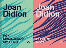 pakiet-2-x-joan-didion-rok-magicznego-myslenia-blekitne-noce