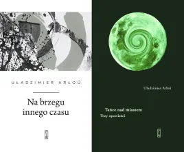 pakiet-2x-na-brzegu-innego-czasu-tance-nad-miastem-trzy-opowiesci-arlou