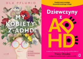 pakiet-2x-my-kobiety-z-adhd-atypowe-dziewczyny-z-adhd-pflumio-otsuka