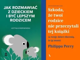 pakiet-2x-jak-rozmawiac-z-dzieckiem-szkoda-ze-twoi-rodzice-nie