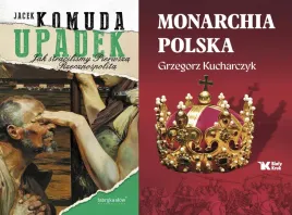 pakiet-2x-upadek-jak-stracilismy-pierwsza-rzeczpospolita-monarchia-polska