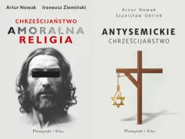 pakiet-2x-amoralna-religia-antysemickie-chrzescijanstwo-artur-nowak