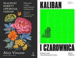 pakiet-2x-dlaczego-kobiety-uprawiaja-ogrody-kaliban-i-czarownica
