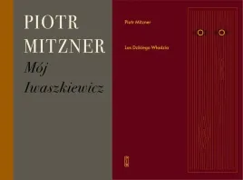 pakiet-2x-moj-iwaszkiewicz-las-dzikiego-wladzia-piotr-mitzner