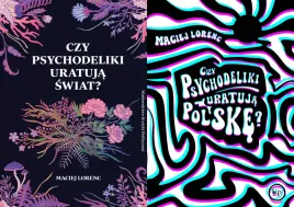 pakiet-2x-czy-psychodeliki-uratuja-swiat-polske-maciej-lorenc
