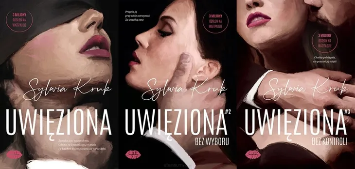 PAKIET 3X UWIĘZIONA + UWIĘZIONA BEZ WYBORU + BEZ KONTROLI - SYLWIA KRUK