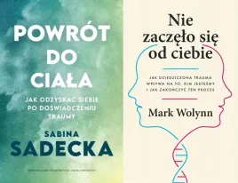 pakiet-2x-powrot-do-ciala-nie-zaczelo-sie-od-ciebie-sadecka-wolynn