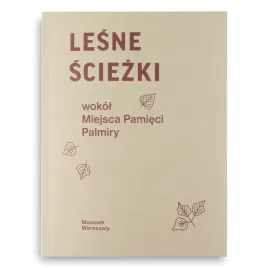 lesne-sciezki-wokol-miejsca-pamieci-palmiry-jarzynska-pokojska-kaminska