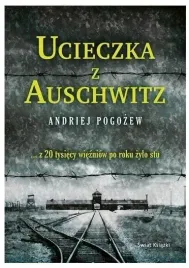 ucieczka-z-auschwitz-andriej-pogozew