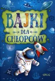 bajki-dla-chlopcow-greg-twarda-okladka-ksiazka-z-bajkami-dla-dzieci-kosmos