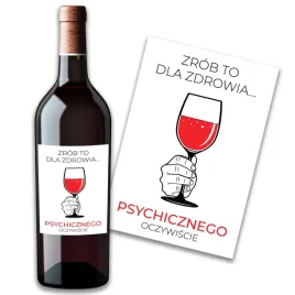 etykieta-naklejka-na-wino-alkohol-zrob-to-dla-zdrowia-psychicznego-prezent