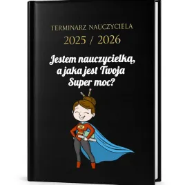 kalendarz-nauczycielski-czarny-25-26-jestem-nauczycielka-a-twoja-super-moc
