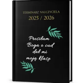 kalendarz-nauczycielski-czarny-25-26-prosilam-o-cud-dostalam-moja-klase