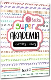 ksiazka-super-akademia-ksztalty-i-kolory-greg-lamiglowki-dla-dzieci-2-latka