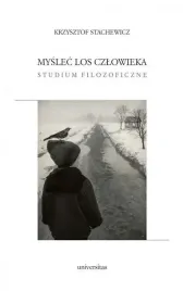 myslec-los-czlowieka-studium-filozoficzne