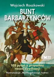 bunt-barbarzyncow-wojciech-roszkowski