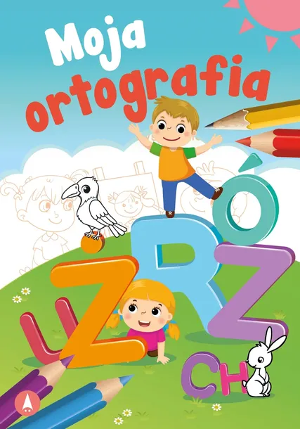 Moja ortografia Mały uczeń Monika Ślizowska Nauka pisania
