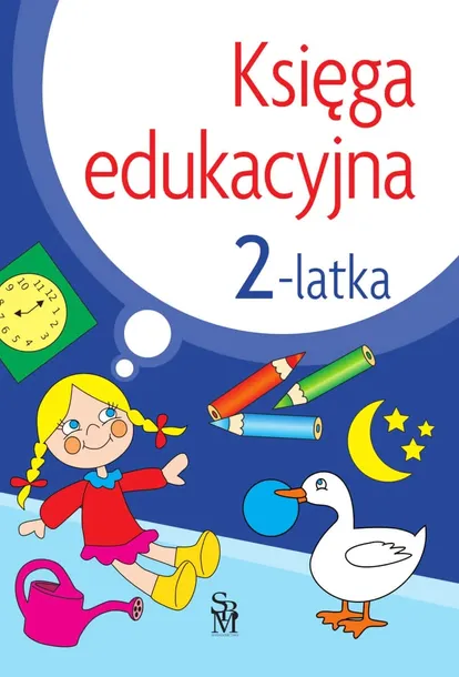Księga edukacyjna 2- latka dla dwulatka + zadania
