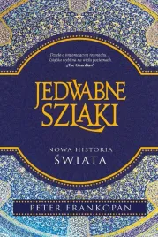 jedwabne-szlaki-nowa-historia-swiata