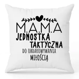 poduszka-biala-dla-mamy-mama-jednostka-taktyczna-prezent-dzien-matki-wzory