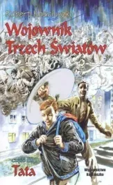 wojownik-trzech-swiatow-czesc-iii-tata