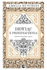 drwiac-z-przeznaczenia-amelia-hutchins