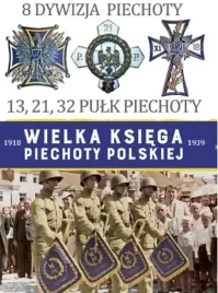 wielka-ksiega-piechoty-polskiej-8-dywizja-piechoty-artur-wodzynski