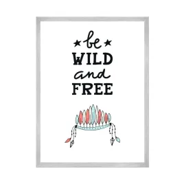 plakat-dzieciece-napis-be-wild-and-free-21x297-cm-ramka-srebrna