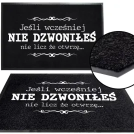 wycieraczka-wejsciowa-czarna-jesli-nie-dzwoniles-nie-licz-na-otwarcie-wzor