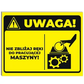tabliczka-informacyjna-ostrzegawcza-wytrzymala-nie-zblizaj-reki-maszyna