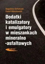 dodatki-katalizatory-i-emulgatory-w-mieszankach-mineralno-asfaltowych