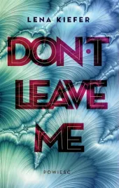 don-t-leave-me-lena-kiefer-katarzyna-lakomik