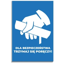 tabliczka-informacyjna-pcv-22x15-dla-bezpieczenstwa-trzymaj-sie-poreczy